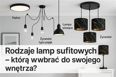 Różne rodzaje lamp sufitowych do sypialni