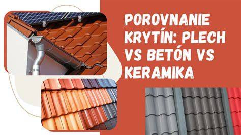Porovnanie strešných krytín a ich aplikácia